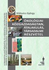 Ökológiai közgazdaságtan, átalakulás, társadalmi részvétel Ökológiai közgazdaságtan, átalakulás, társadalmi részvétel